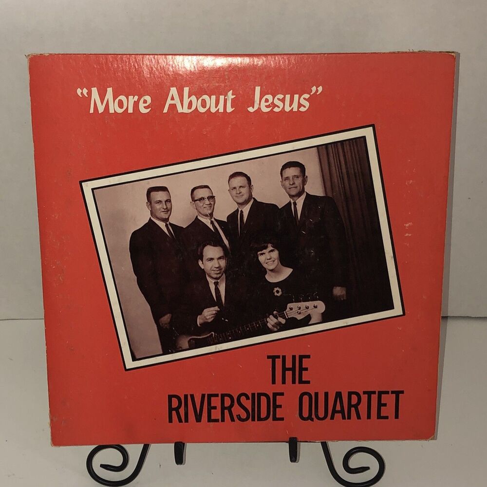 The Riverside Quartet More About Jesus LP Record Southern Gospel Lockhart SC HTF